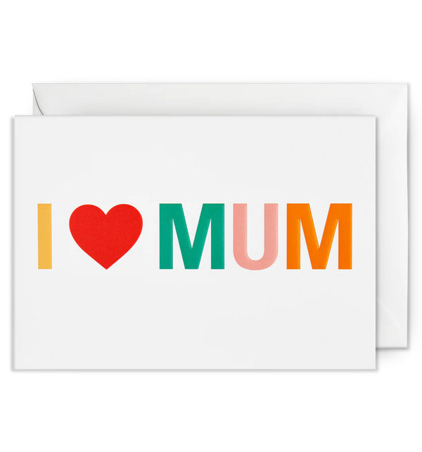 I Love Mum Card