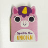 Sparkle The Unicorn Board Book