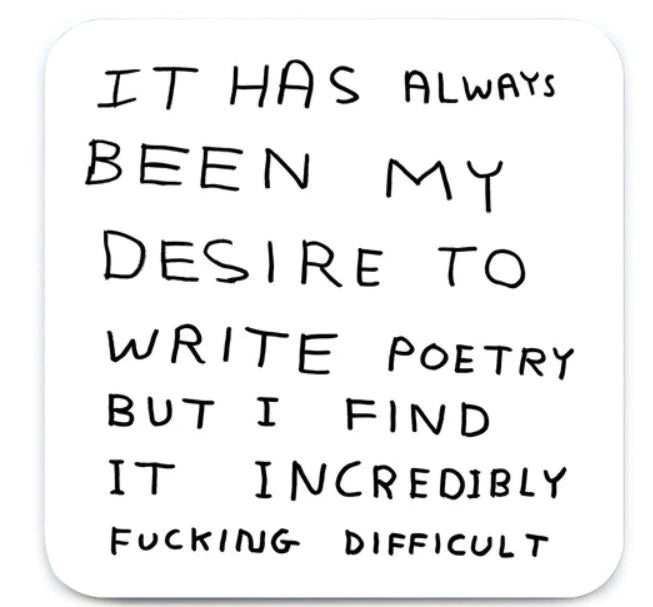 David Shrigley Write Poetry Coaster