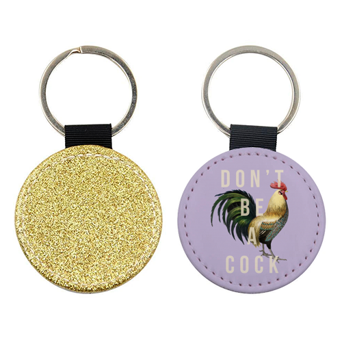 Don't be a Cock keyring